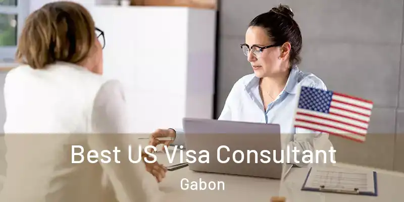  Best US Visa Consultant Gabon