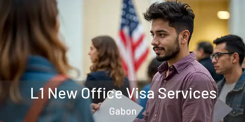 L1 New Office Visa Services Gabon