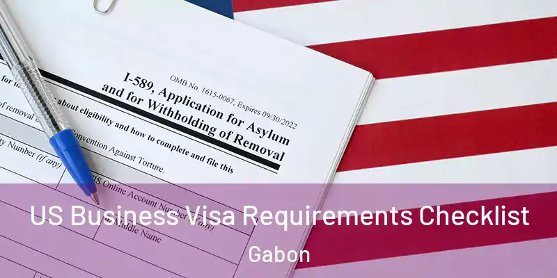  US Business Visa Requirements Checklist Gabon