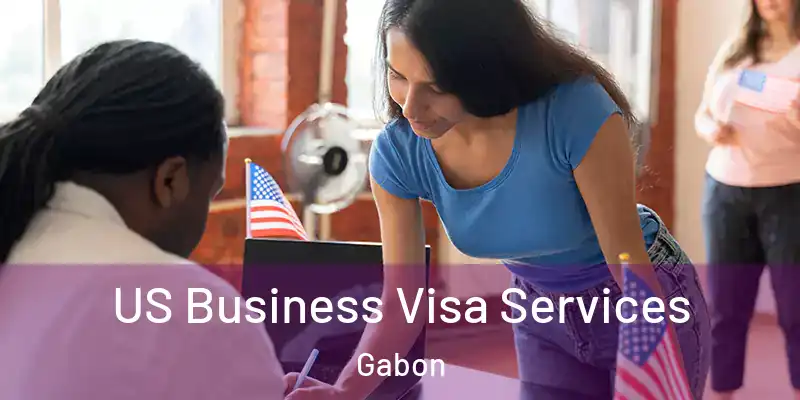  US Business Visa Services Gabon